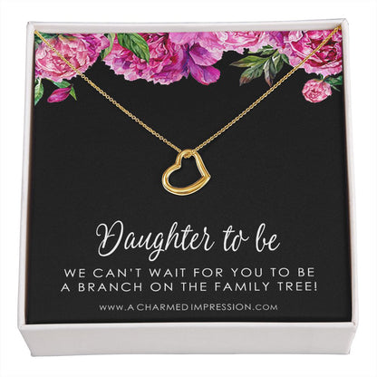 Daughter to Be, Bridal Gift from Stepmom, Stepdaughter Wedding Gift, Welcome to The Family, Like a Daughter to me Gift - Delicate Heart Necklace