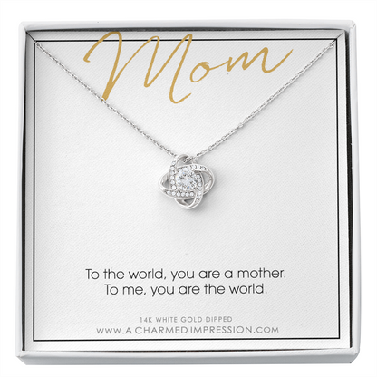 For Mom, Mother's Day Gift from Child, Mom You are the World