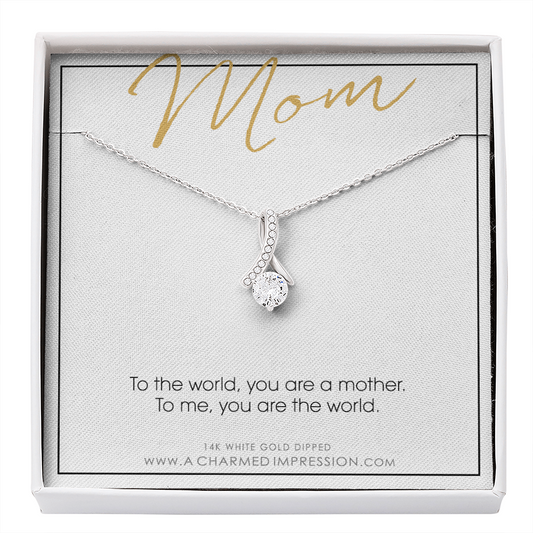For Mom, Mother's Day Gift from Child, Mom You are the World